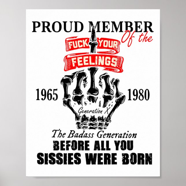 Proud Member Of The 1965-1980 Generation X Bad Gen Poster (Vorne)