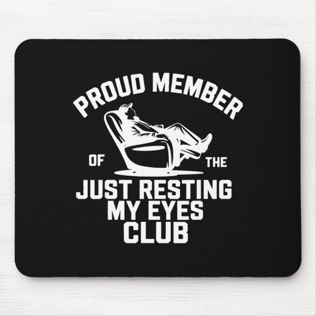 Proud Member Of The Just Resting My Eyes Club Fath Mousepad (Vorne)