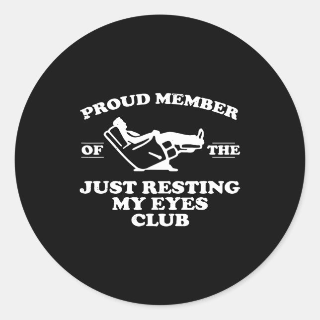 Proud Member Of The Just Resting My Eyes Club  Runder Aufkleber (Vorderseite)