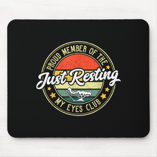 Proud Member Of The Just Resting My Eyes Club Vint Mousepad (Vorne)