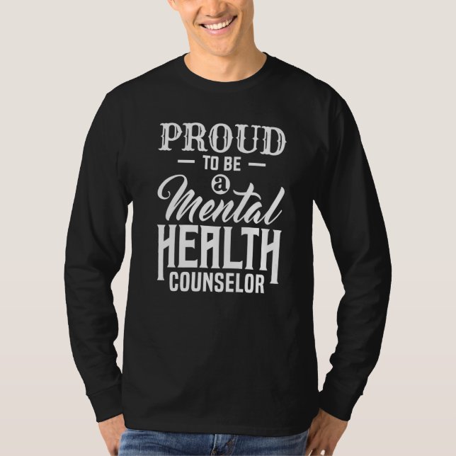 Proud Mental Health Counselor Awareness Apparel   T-Shirt (Vorderseite)