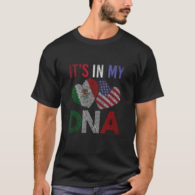 Proud mexikanischen Amerikaner in meiner DNA Mexik T-Shirt (Vorderseite)