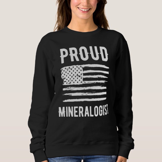 Proud Mineralogist Profession American Flag Sweatshirt (Vorderseite)