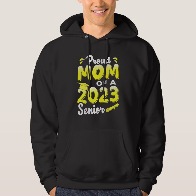 Proud Mom Of A 2023 Senior Funny Graduation_2 Hoodie (Vorderseite)