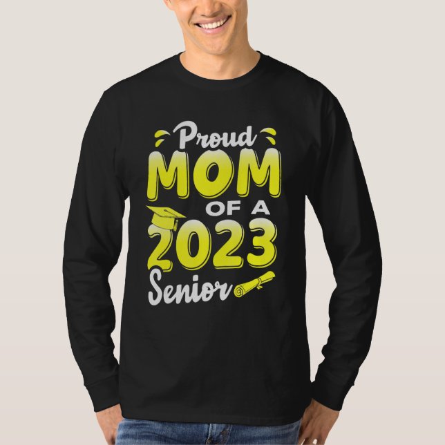Proud Mom Of A 2023 Senior Funny Graduation T-Shirt (Vorderseite)