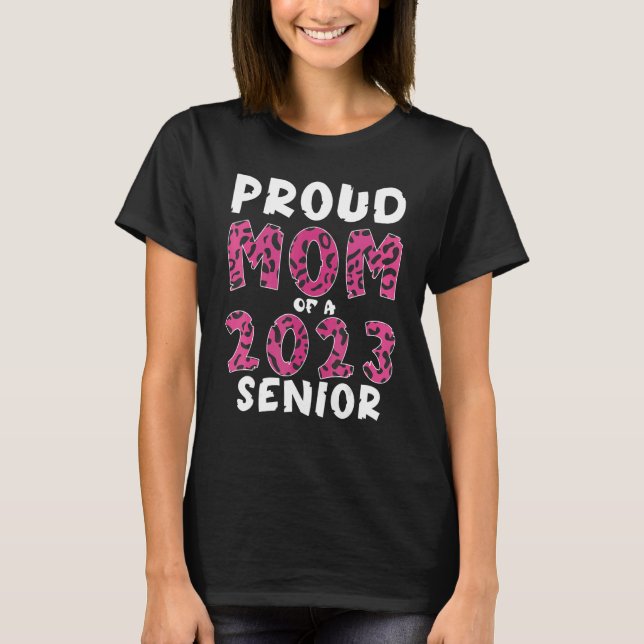 proud mom of a 2023 senior  leopard pink skin T-Shirt (Vorderseite)