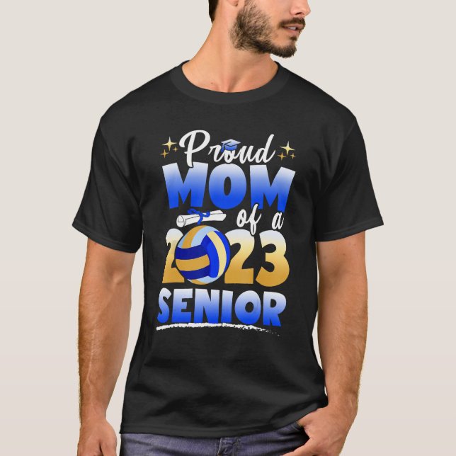 Proud Mom Of A 2023 Senior Volleyball Graduation T T-Shirt (Vorderseite)