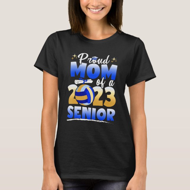 Proud Mom Of A 2023 Senior Volleyball Graduation T T-Shirt (Vorderseite)