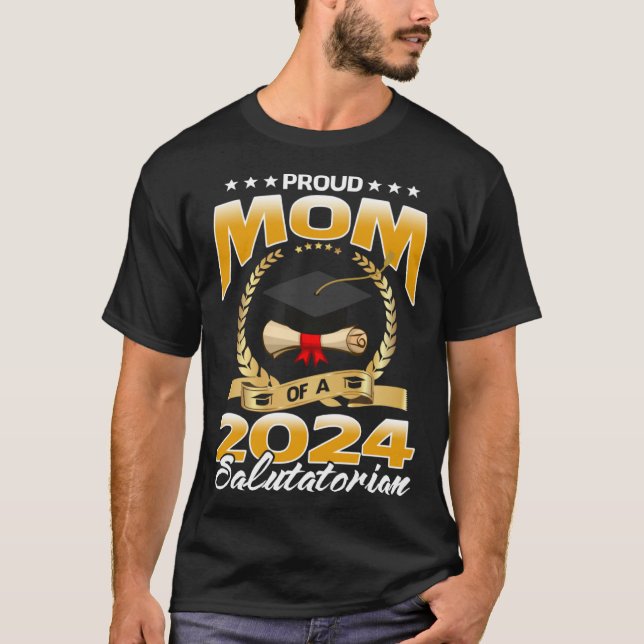 Proud Mom Of A 2024 Salutatorian T-Shirt (Vorderseite)