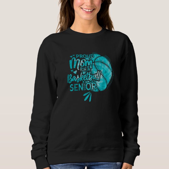 Proud Mom Of A Basketball Senior 2023   Sweatshirt (Vorderseite)