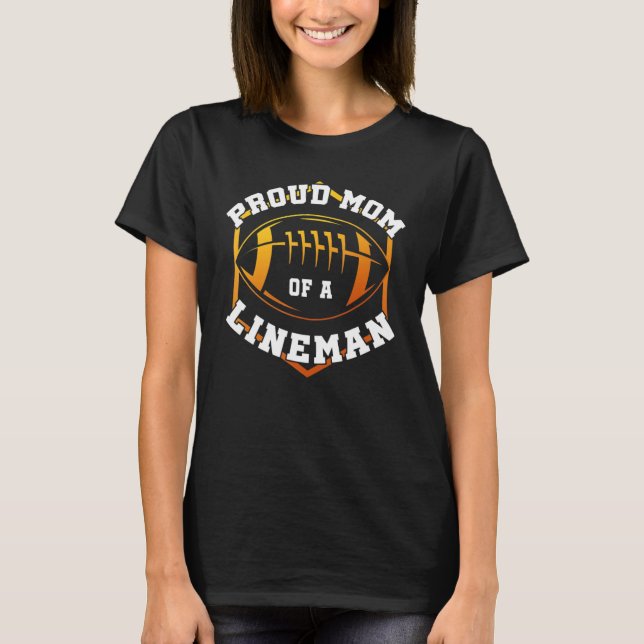 Proud Mom Of A Lineman Football Mother S Day T-Shirt (Vorderseite)