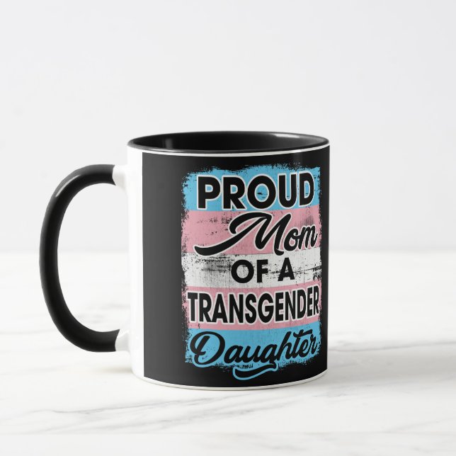 Proud Mom of a Transgender Daughter Tasse (Links)