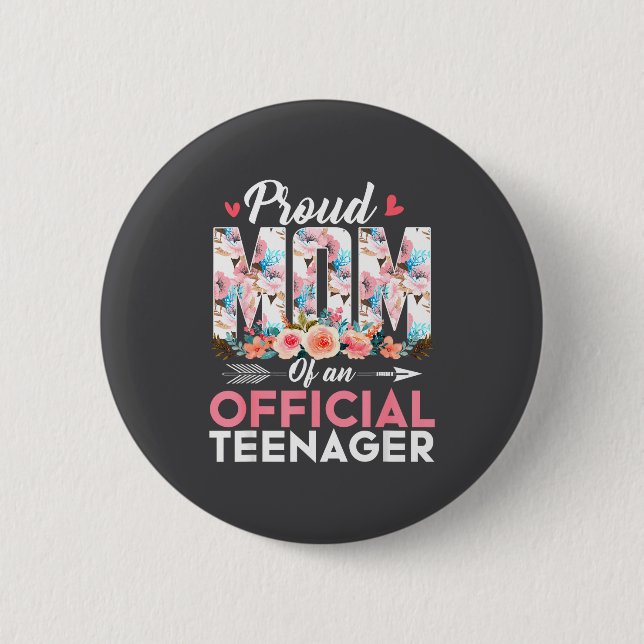 Proud Mom Of Teenager 13th Birthday Gift Girls Tee Button (Vorderseite)