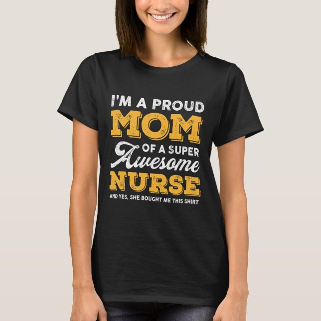 Proud Mom Super Awesome Nurse Daughter Funny Mom T-Shirt (Vorderseite)