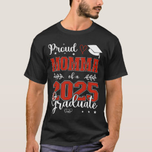 Proud Momma mit einer Cl von 2025 Graduat für Grad T-Shirt