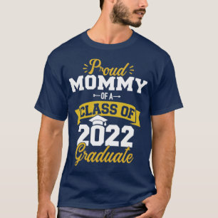 Proud Mommy einer Klasse von 2022 Graduierte Senio T-Shirt