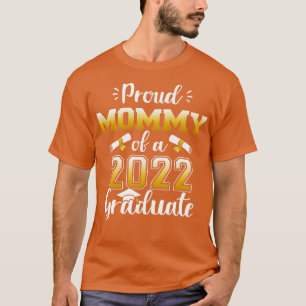 Proud Mommy einer Klasse von 2022 Graduierte Senio T-Shirt