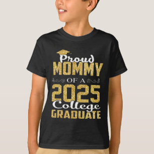 Proud Mommy of 2025 Graduate Uni Shirt Graduat
