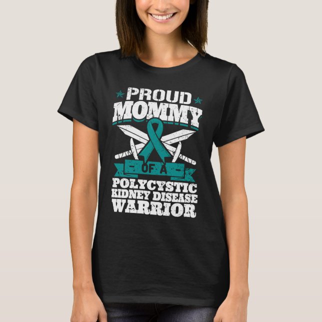 Proud Mommy Of A Polycystic Kidney Disease Warrior T-Shirt (Vorderseite)