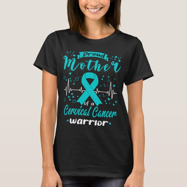 Proud Mother CERVICAL CANCER Warrior T-Shirt (Vorderseite)