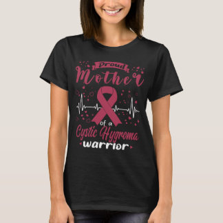 Proud Mother CYSTIC HYGROMA Warrior T-Shirt