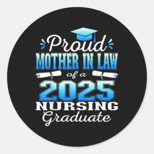 Proud Mother in Law Cl of 2025 Nursing Graduate Nu Runder Aufkleber