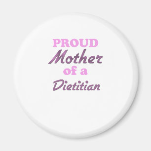 Proud Mother of a Dietitian Magnet