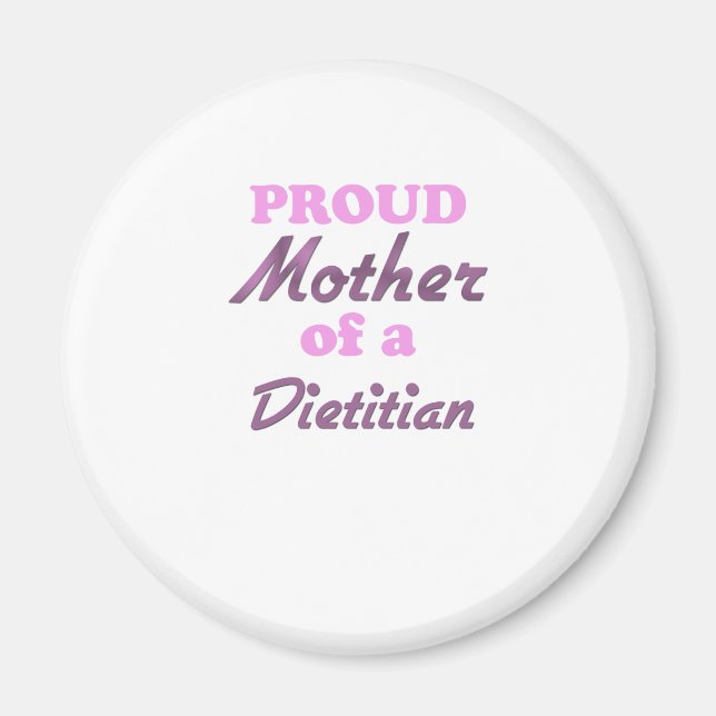 Proud Mother of a Dietitian Magnet (Vorne)