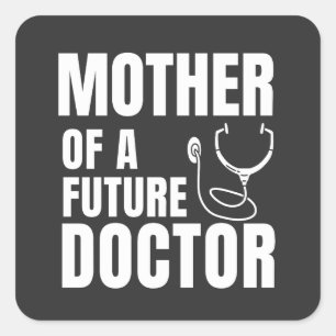 Proud Mother of a Future Doctor Mama Quadratischer Aufkleber
