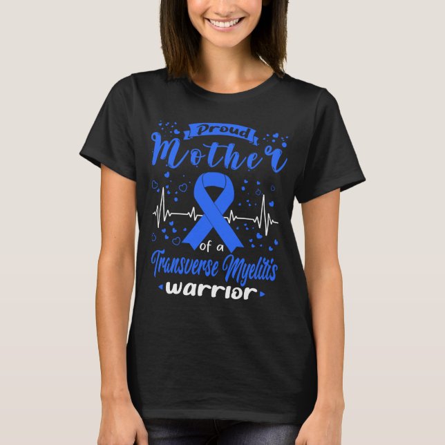 Proud Mother TRANSVERSE MYELITIS Krieger T-Shirt (Vorderseite)