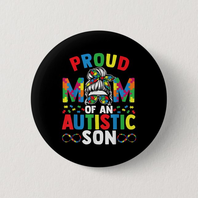 Proud Mutter Autistic Son Messy Bun Autismus Button (Vorderseite)