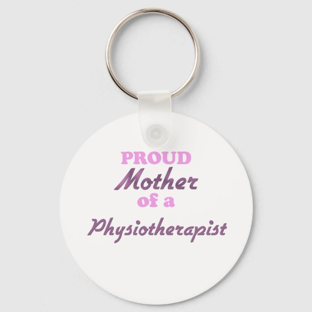 Proud Mutter eines Physiotherapeuten Schlüsselanhänger (Vorderseite)