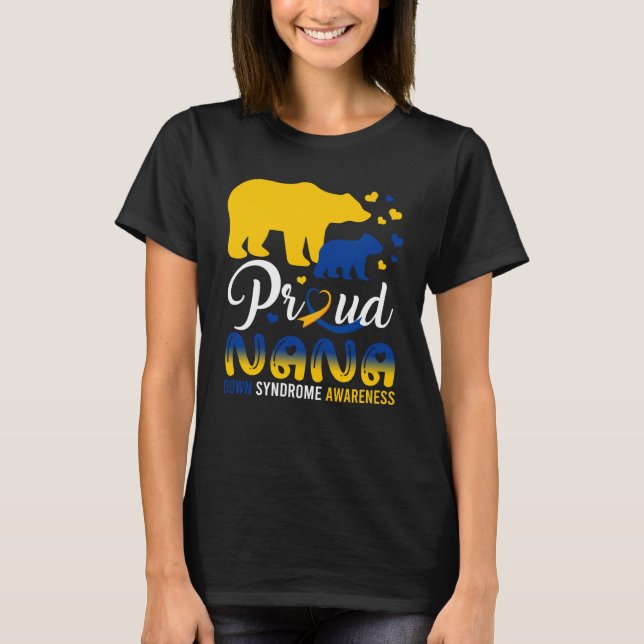 Proud Nana Bear Family Matching Down Syndrome T21 T-Shirt (Vorderseite)