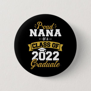 Proud nana Class 2022 Abschluss mit Abschluss Button
