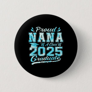 Proud Nana mit einer Cl von 2025 Graduat Button