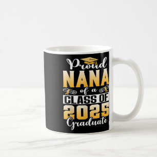 Proud Nana mit einer Cl von 2025 Graduate Senior 2 Kaffeetasse
