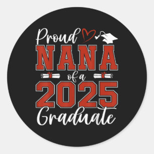 Proud Nana mit einer Cl von 2025 Graduate Senior G Runder Aufkleber