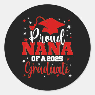 Proud Nana of Cl of 2025 Graduate Senior Graduatio Runder Aufkleber