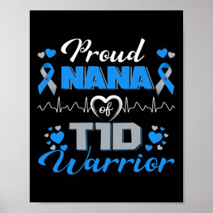 Proud Nana of T1d Warrior Typ 1 Diabetes Awarenes Poster