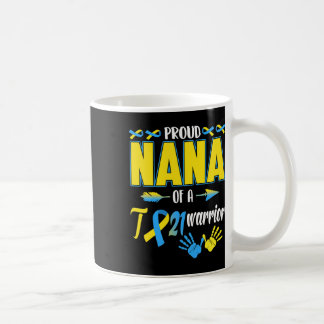 Proud Nana of T21 Warrior Down Syndrome Awareness Kaffeetasse