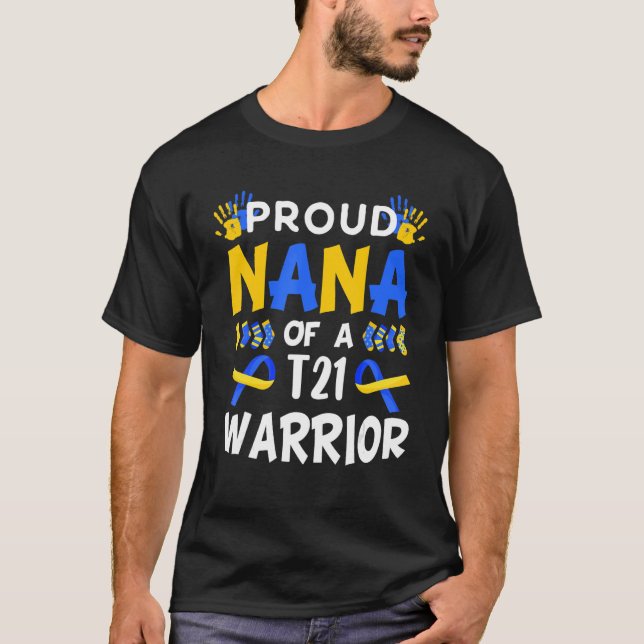 Proud Nana of T21 Warrior Down Syndrome Awareness T-Shirt (Vorderseite)