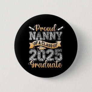 Proud Nanny eines Cl von 2025 Hochschulabsolventen Button