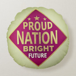 Proud Nation Bright Future Rundes Kissen