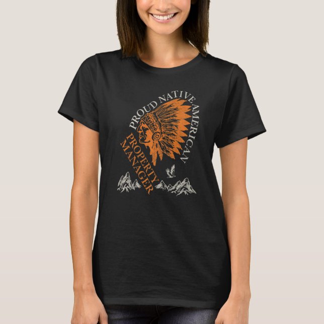 Proud Native American Job Property Manager   T-Shirt (Vorderseite)