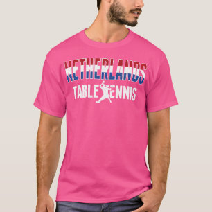 Proud Netherlands Table Tennis Lovers Jersey Dutch T-Shirt