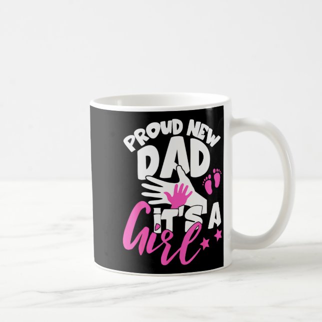 Proud New Dad It's A Girl Funny Pregnancy First Ti Kaffeetasse (Rechts)