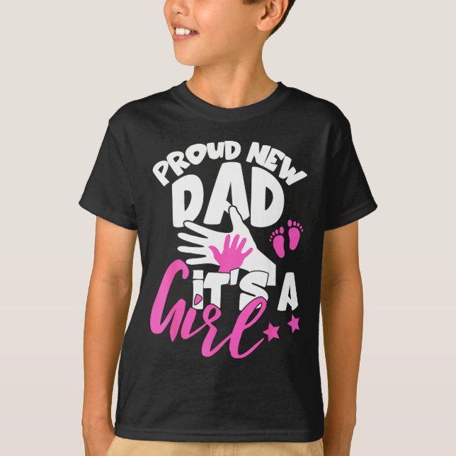 Proud New Dad It's A Girl Funny Pregnancy First Ti T-Shirt (Vorderseite)