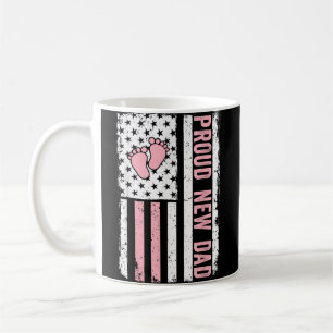 Proud New Dad New Girl Baby Vathers Day Funny Firs Kaffeetasse