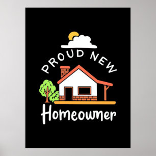 Proud New Homeeigner Poster