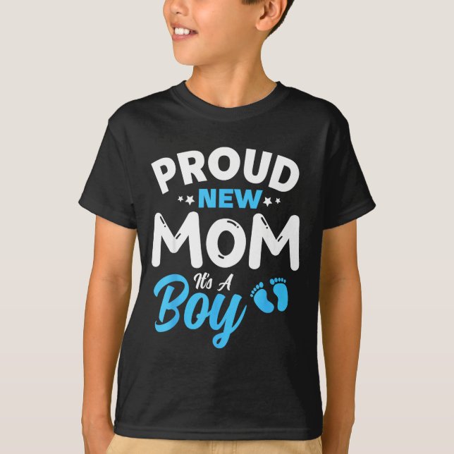 Proud New Mom It's A Boy It's A Boy Mother Son Pre T-Shirt (Vorderseite)